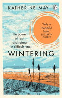 Wintering How I Learned To Flourish When Life Became Frozen Katherine May
