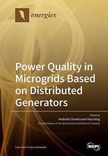 Power Quality In Microgrids Based On Distributed Generators Illustrated Ambrish Chandra Editor