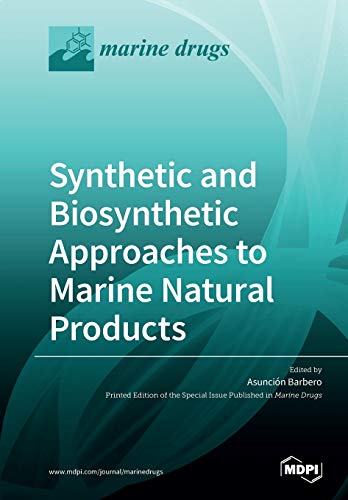 Synthetic And Biosynthetic Approaches To Marine Natural Products Asuncin Barbero