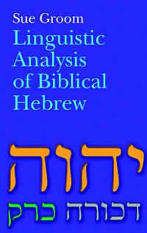 Linguistic Analysis Of Biblical Hebrew Sue Groom