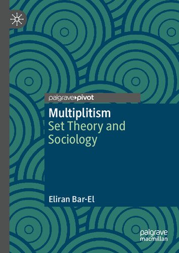 Multiplitism Set Theory And Sociology Eliran Barel