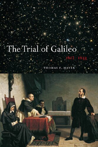 The Trial Of Galileo 16121633 Thomas F Mayer Ed