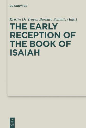 The Early Reception Of The Book Of Isaiah 1st Edition Kristin De Troyer