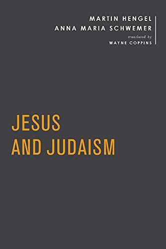 Jesus and Judaism Martin Hengel Anna Maria Schwemer