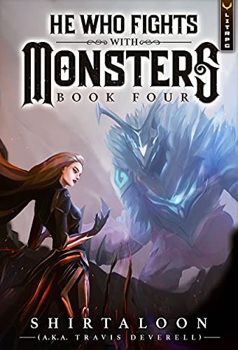 He Who Fights With Monsters Book 04 Kindle Shirtaloon Travis Deverell