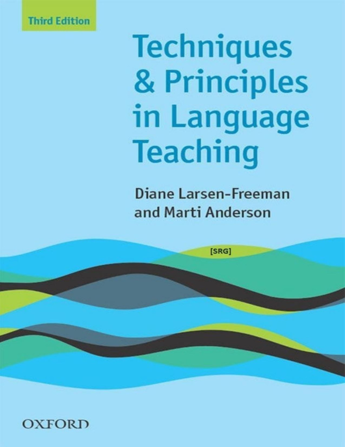 Techniques And Principles In Language Teaching 3rd Edition Teaching Techniques In English As A Second Language Larsenfreeman