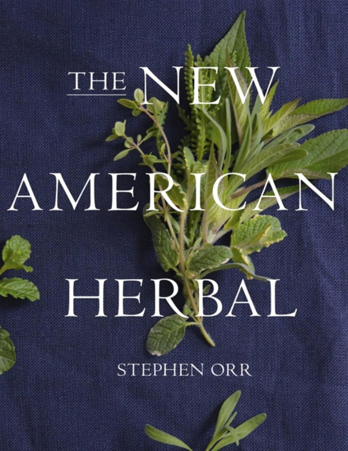 The New American Herbal Stephen Orr