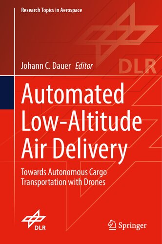 Automated Lowaltitude Air Delivery Towards Autonomous Cargo Transportation With Drones Johann C Dauer