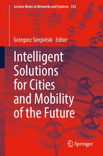 Intelligent Solutions For Cities And Mobility Of The Future Grzegorz Sierpiski Ed
