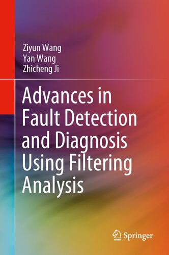 Advances In Fault Detection And Diagnosis Using Filtering Analysis Ziyun Wang