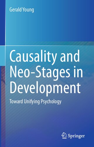Causality And Neostages In Development Toward Unifying Psychology Gerald Young