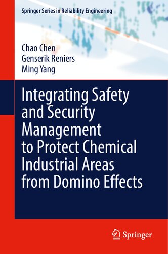 Integrating Safety And Security Management To Protect Chemical Industrial Areas From Domino Effects Chao Chen