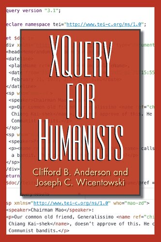 Xquery For Humanists Coding For Humanists Illustrated Clifford B Anderson