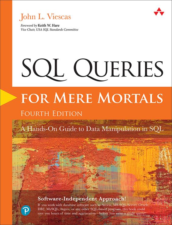 Sql Queries For Mere Mortals A Handson Guide To Data Manipulation In Sql John L Viescas