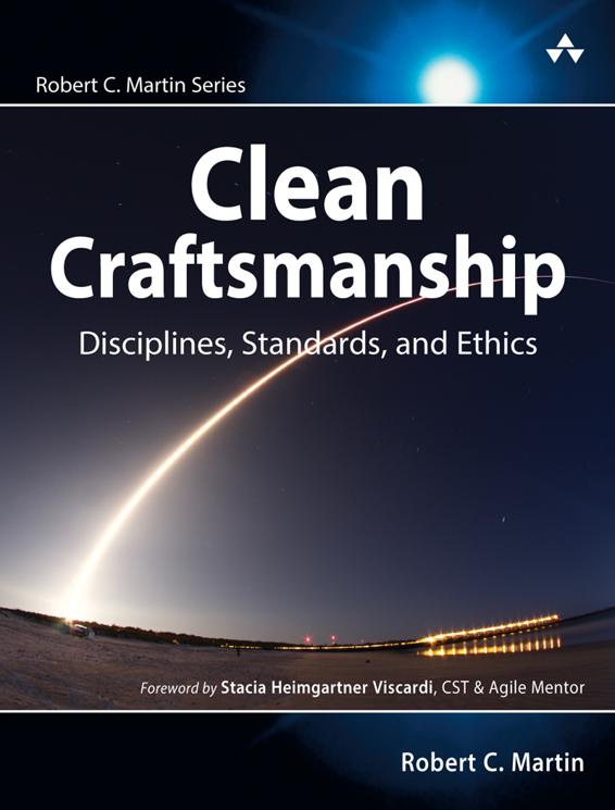 Clean Craftsmanship Disciplines Standards And Ethics Robert C Martin