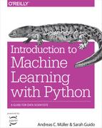 Introduction To Machine Learning With Python Sarah Guido Andreas C Mller
