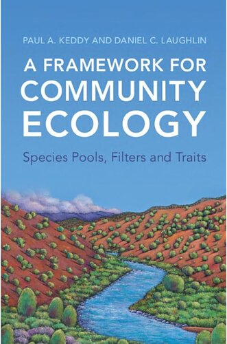 A Framework For Community Ecology Species Pools Filters And Traits Paul A Keddy Daniel C Laughlin