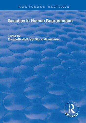 Genetics In Human Reproduction 1st Edition Elisabeth Hildt Editor