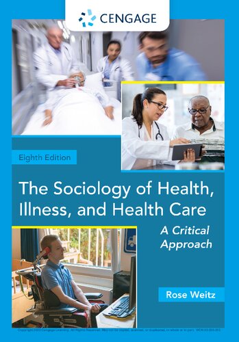The Sociology Of Health Illness And Health Care A Critical Approach 8th Edition Weitz