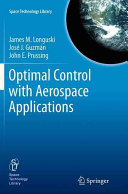 Optimal Control With Aerospace Applications Softcover Reprint Of The Original 1st Ed 2014 Longuski