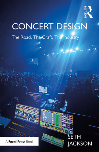 Concert Design The Road The Craft The Industry Jackson Seth