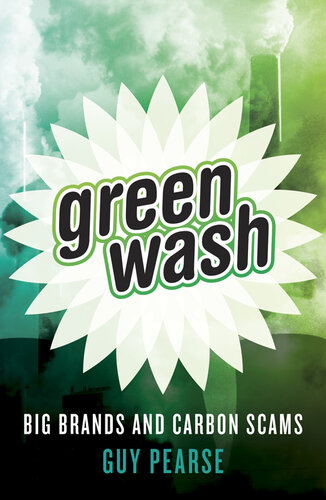 Greenwash Big Brands And Carbon Scams Pearse Guy