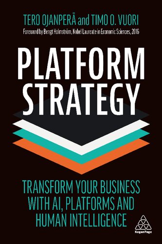 Platform Strategy Transform Your Business With Ai Platforms And Human Intelligence 1st Edition Tero Ojanper