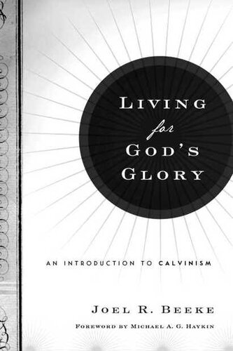 Living For Gods Glory 1st Edition Joel R Beeke