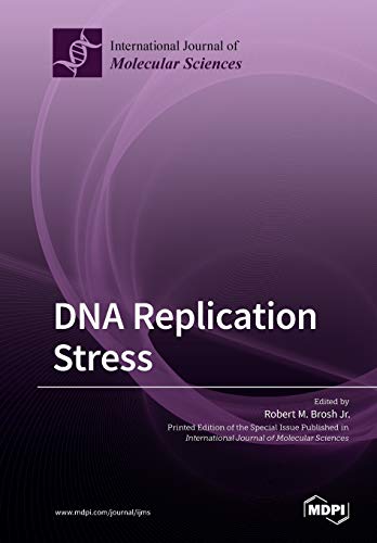 Dna Replication Stress Robert M Brosh Jr Editor