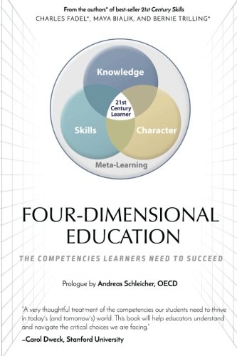 Fourdimensional Education The Competencies Learners Need To Succeed 1st Edition Charles Fadel