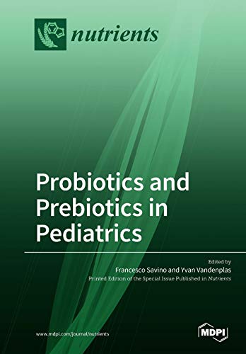 Probiotics And Prebiotics In Pediatrics Francesco Savino
