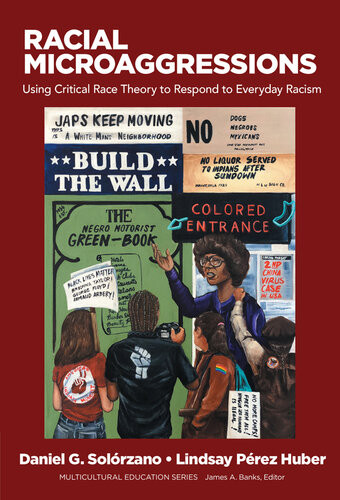 Racial Microaggressions Using Critical Race Theory To Respond To Everyday Racism Daniel G Solrzano