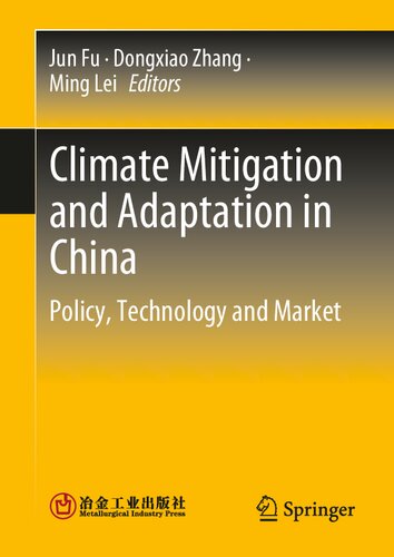 Climate Mitigation And Adaptation In China Policy Technology And Market Jun Fu