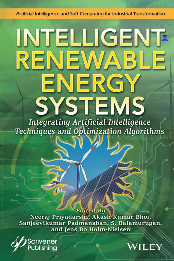 Intelligent Renewable Energy Systems Integrating Artificial Intelligence Techniques And Optimization Algorithms 1st Edition Priyadarshi
