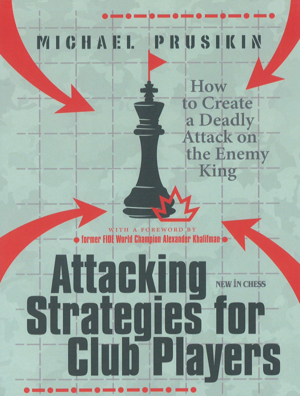 Attacking Strategies For Club Players Michael Prusikin Michael Prusikin