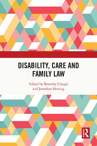 Disability Care And Family Law 1st Edition Beverley Clough Editor
