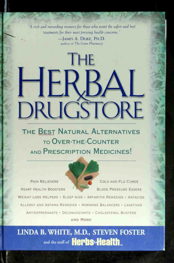 The Herbal Drugstore The Best Natural Alternatives To Overthecounter And Prescription Medicines White
