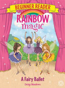 A Fairy Ballet Book 7 Rainbow Magic Beginner Reader Illustrated Edition Meadows