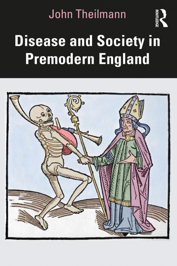 Disease And Society In Premodern England 1st Edition John Theilmann