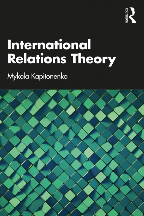 International Relations Theory 1st Edition Mykola Kapitonenko