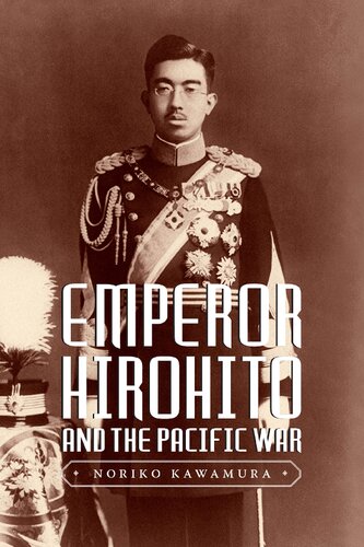 Emperor Hirohito And The Pacific War 1st Printing Noriko Kawamura