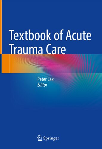 Textbook Of Acute Trauma Care Peter Lax