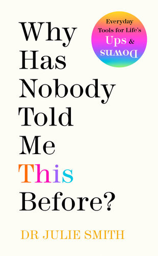 Why Has Nobody Told Me This Before Dr Julie Smith