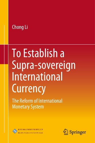 To Establish A Suprasovereign International Currency The Reform Of International Monetary System Chong Li