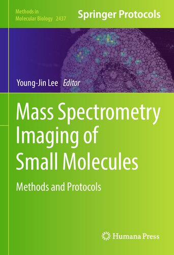 Mass Spectrometry Imaging Of Small Molecules Methods And Protocols Youngjin Lee