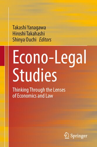 Econolegal Studies Thinking Through The Lenses Of Economics And Law Takashi Yanagawa