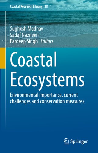 Coastal Ecosystems Environmental Importance Current Challenges And Conservation Measures Sughosh Madhav