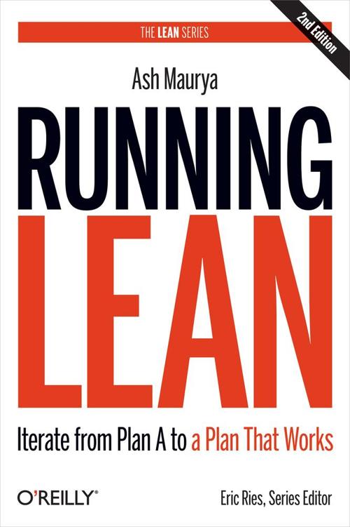 Running Lean Iterate From Plan A To A Plan That Works Ash Maurya