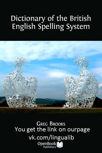 Dictionary Of The British English Spelling System 1st Edition Brooks