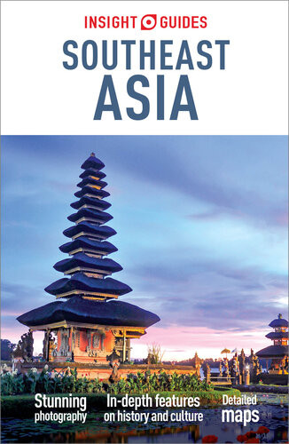 Insight Guides Southeast Asia Travel Guide With Free Ebook 5th Edition Insight Guides